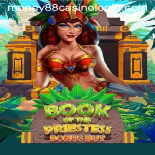 Discover the Mysteries of BookOfThePriestess and the World of Money88 Casino Login